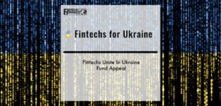 Fintechs Unite In Ukraine Fund Appeal | Fintech Finance