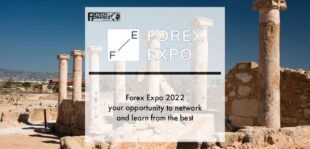 Forex Expo 2022 - your opportunity to network and learn from the best | Fintech Finance