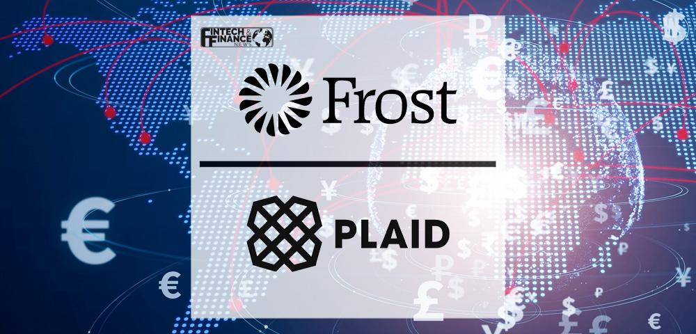 Frost Bank Partners With Plaid To Bring Open Finance Solutions To Nearly 400,000 Customers | Fintech Finance