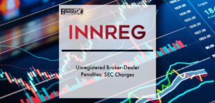 Unregistered Broker-Dealer Penalties: SEC Charges | Fintech Finance