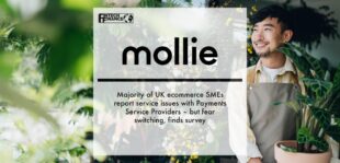 Mollie: Majority of UK e-commerce SMEs report service issues with Payments Servaice Providers – but fear switching, finds survey | Fintech Finance