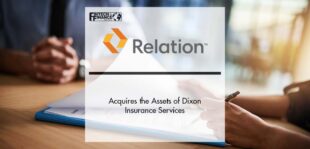 Relation Insurance Services Acquires the Assets of Dixon Insurance Services | Fintech Finance