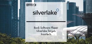Bank Software Player Silverlake Targets Insurtech | Fintech Finance