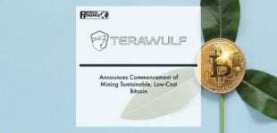 TeraWulf Announces Commencement of Mining Sustainable, Low-Cost Bitcoin | Fintech Finance