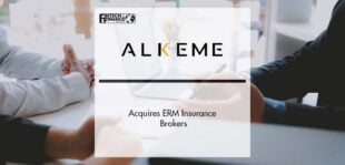 ALKEME Acquires ERM Insurance Brokers | Fintech Finance