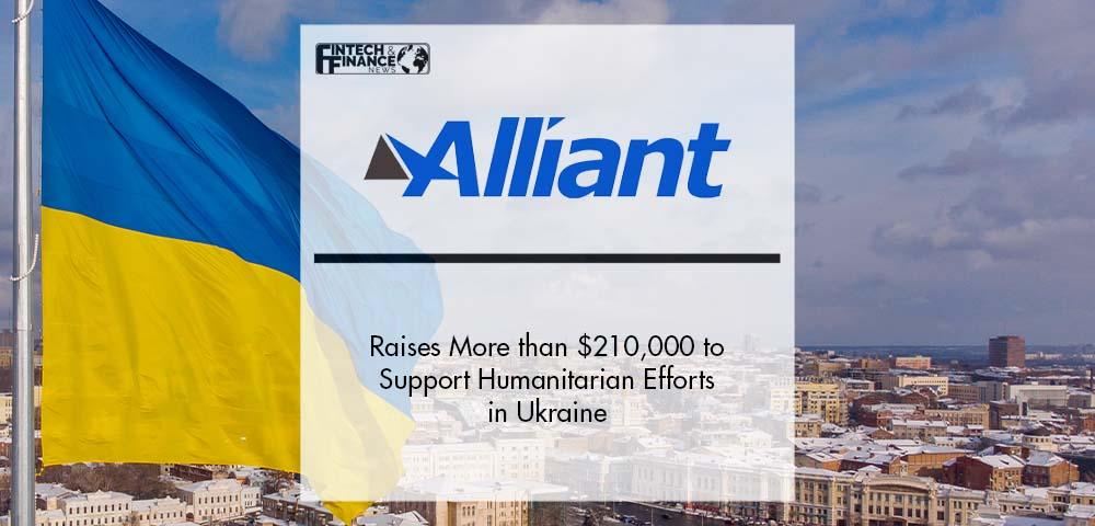 Alliant Insurance Services Raises More than $210,000 to Support Humanitarian Efforts in Ukraine | Fintech Finance
