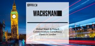 Global Web3 & FinTech communications consultancy Wachsman opens in London | Fintech Finance