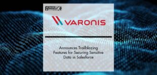 Varonis Announces Trailblazing Features for Securing Sensitive Data in Salesforce | Fintech Finance