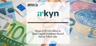 Arkyn Raises EUR 3.8 million in Seed Capital Investment Round led by Trifork Labs | Fintech Finance