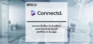 Connectd secures further $1.6 million seed round to launch platform in Europe | Fintech Finance