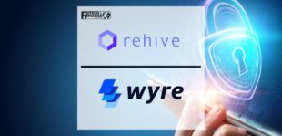 Rehive and Wyre make it possible to launch a compliant fintech app in a matter of days | Fintech Finance