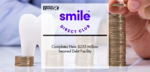 SmileDirectClub Completes New $255 Million Secured Debt Facility | Fintech Finance