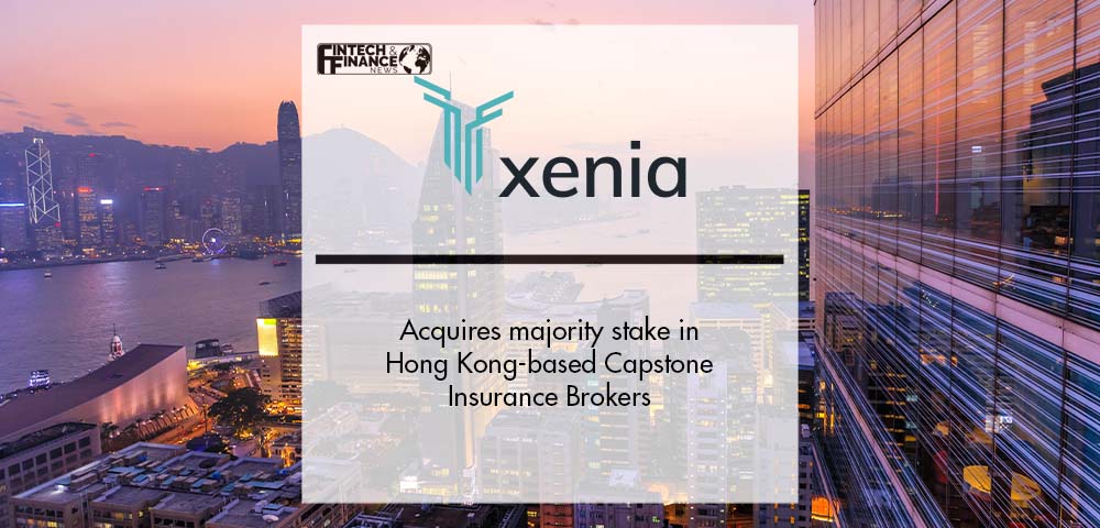 Xenia acquires majority stake in Hong Kong-based Capstone Insurance Brokers | Fintech Finance