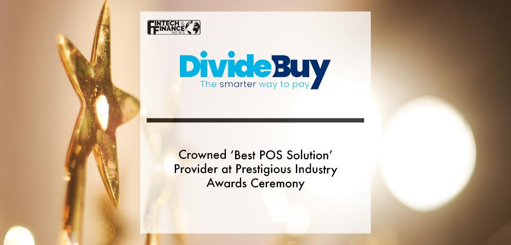 DivideBuy crowned ‘Best POS Solution’ provider at prestigious industry awards ceremony | Fintech Finance