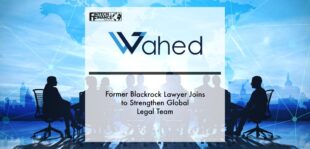Former BlackRock lawyer joins Wahed to strengthen global legal team | Fintech Finance