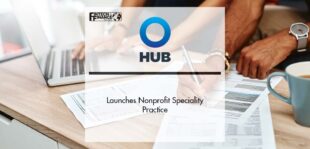 Hub International Launches Nonprofit Speciality Practice | Fintech Finance