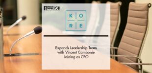 Kore Expands Leadership Team with Vincent Cambonie Joining as CFO | Fintech Finance