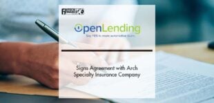 Open Lending Signs Agreement with Arch Specialty Insurance Company | Fintech Finance