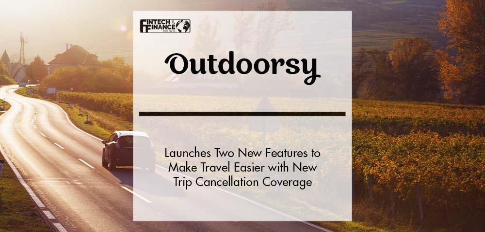 Outdoorsy Launches Two New Features to Make Travel Easier with New Trip Cancellation Coverage and PayPal Pay In 4 Offering | Fintech Finance