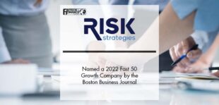 Risk Strategies Named a 2022 Fast 50 Growth Company by the Boston Business Journal | Fintech Finance