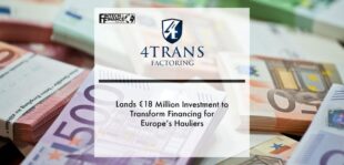 4Trans lands €18 million investment to transform financing for Europe’s hauliers | Fintech Finance