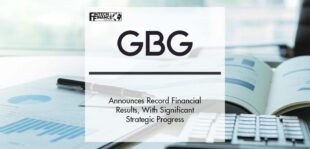 GBG Announces Record Financial Results, With Significant Strategic Progress | Fintech Finance