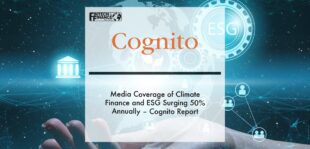 Media coverage of climate finance and ESG surging 50% annually – Cognito report | Fintech Finance