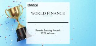 World Finance Reveals Banking Awards 2022 Winners | Fintech Finance