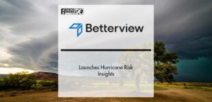 Betterview Launches Hurricane Risk Insights | Fintech Finance