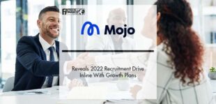 Mojo Reveals 2022 Recruitment Drive Inline With Growth Plans | Fintech Finance
