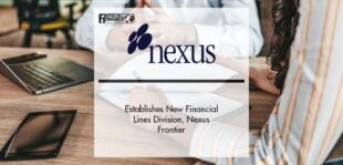 Nexus Underwriting Establishes New Financial Lines Division, Nexus Frontier | Fintech Finance