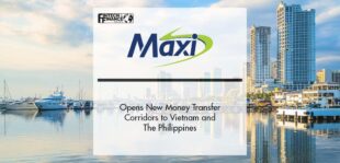 Maxi Opens New Money Transfer Corridors to Vietnam and The Philippines | Fintech Finance