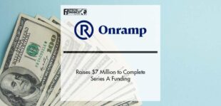 Onramp Invest Raises $7 Million to Complete Series A Funding | Fintech Finance