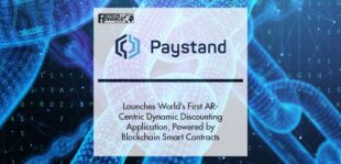 Paystand Launches the World’s First AR-Centric Dynamic Discounting Application, Powered by Blockchain Smart Contracts | Fintech Finance