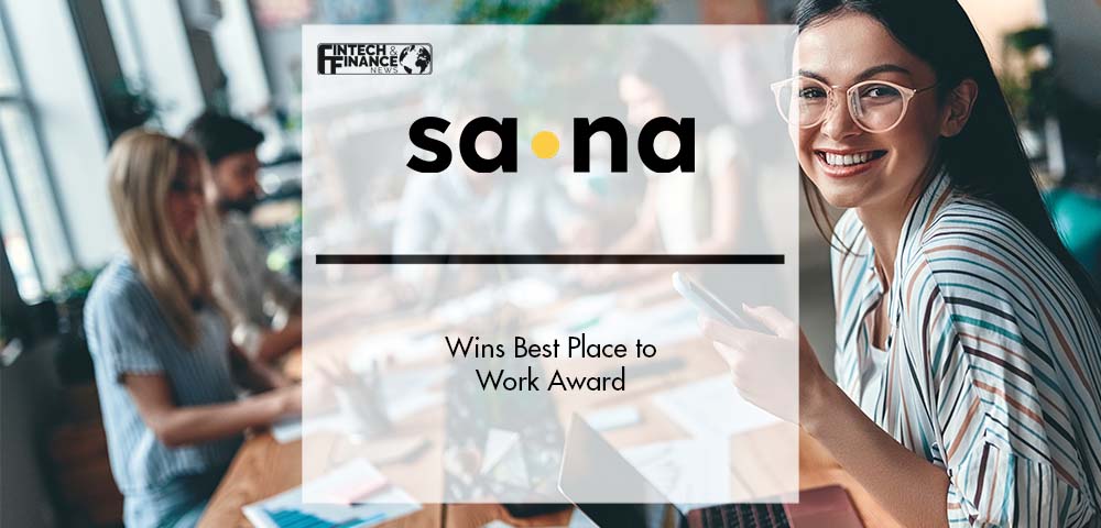 Sana Wins Best Place to Work Award | Fintech Finance