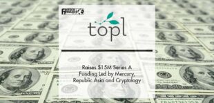Topl Raises $15M Series A Funding Led by Mercury, Republic Asia and Cryptology | Fintech Finance