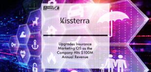 Kissterra Upgrades Insurance Marketing OS as the Company Hits $100M Annual Revenue | Fintech Finance