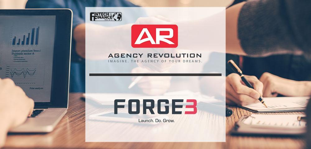 Agency Revolution Acquires Forge3 to Become Undisputed Leader of Marketing Solutions for the Insurance Industry | Fintech Finance