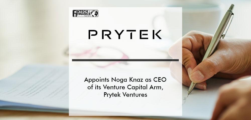 Prytek Appoints Noga Knaz as CEO of its Venture Capital Arm