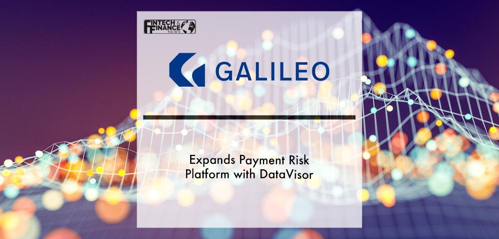 Galileo Expands Payment Risk Platform with DataVisor | Fintech Finance