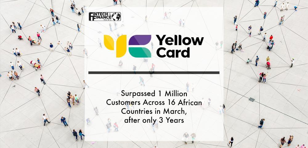 Yellow Card Surpassed 1 Million Customers Across 16 African Countries in March