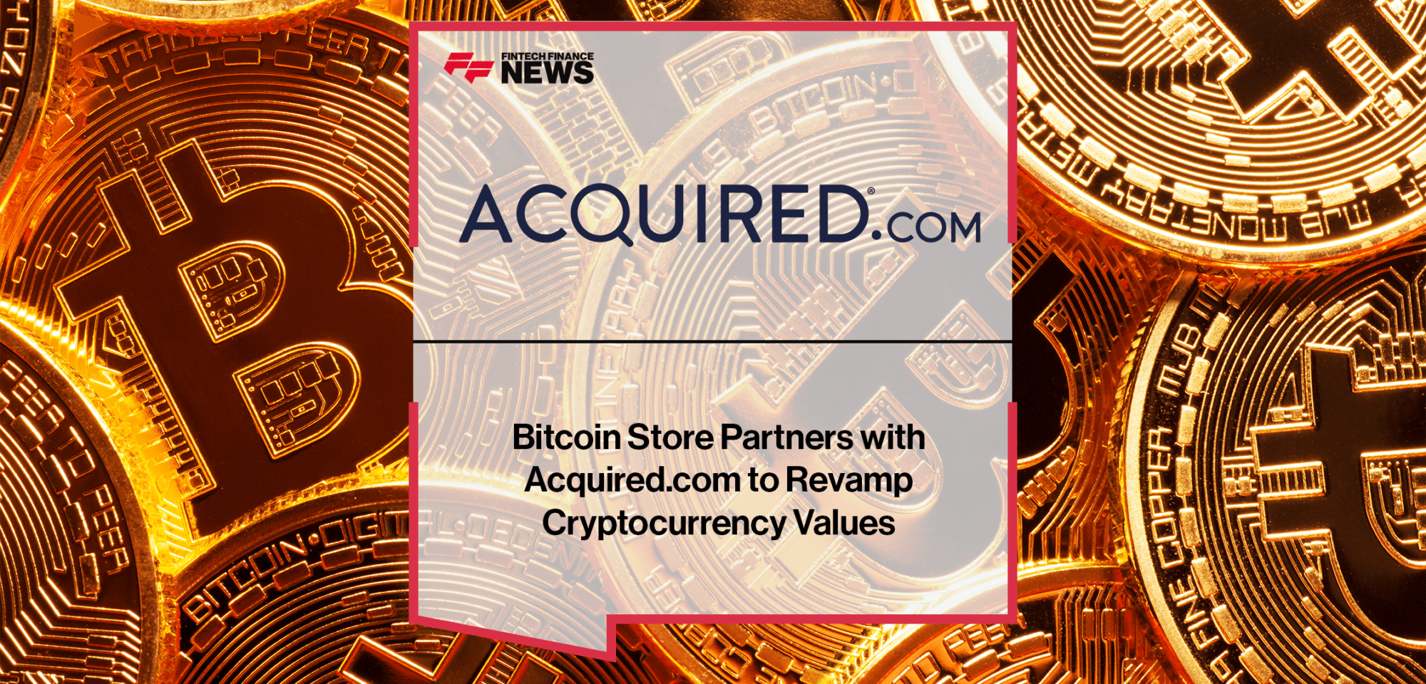 Acquired.com Bitcoin Store | FF News | Fintech Finance
