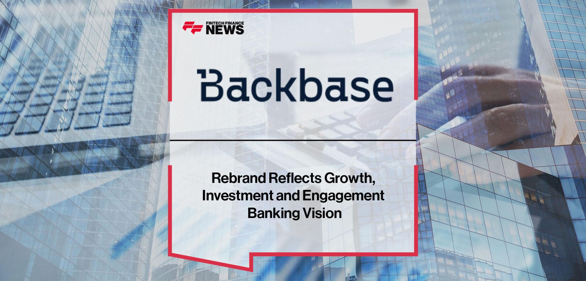 Backbase Rebrand Reflects Growth, Investment and Engagement Banking