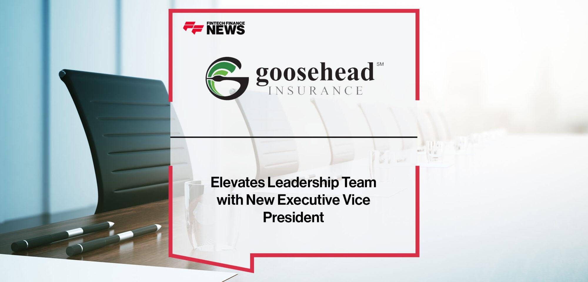 Goosehead Insurance Elevates Leadership Team with New Executive Vice President | Fintech Finance
