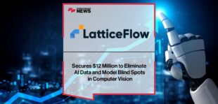 LatticeFlow Secures $12 Million to Eliminate AI Data and Model Blind Spots in Computer Vision | Fintech Finance