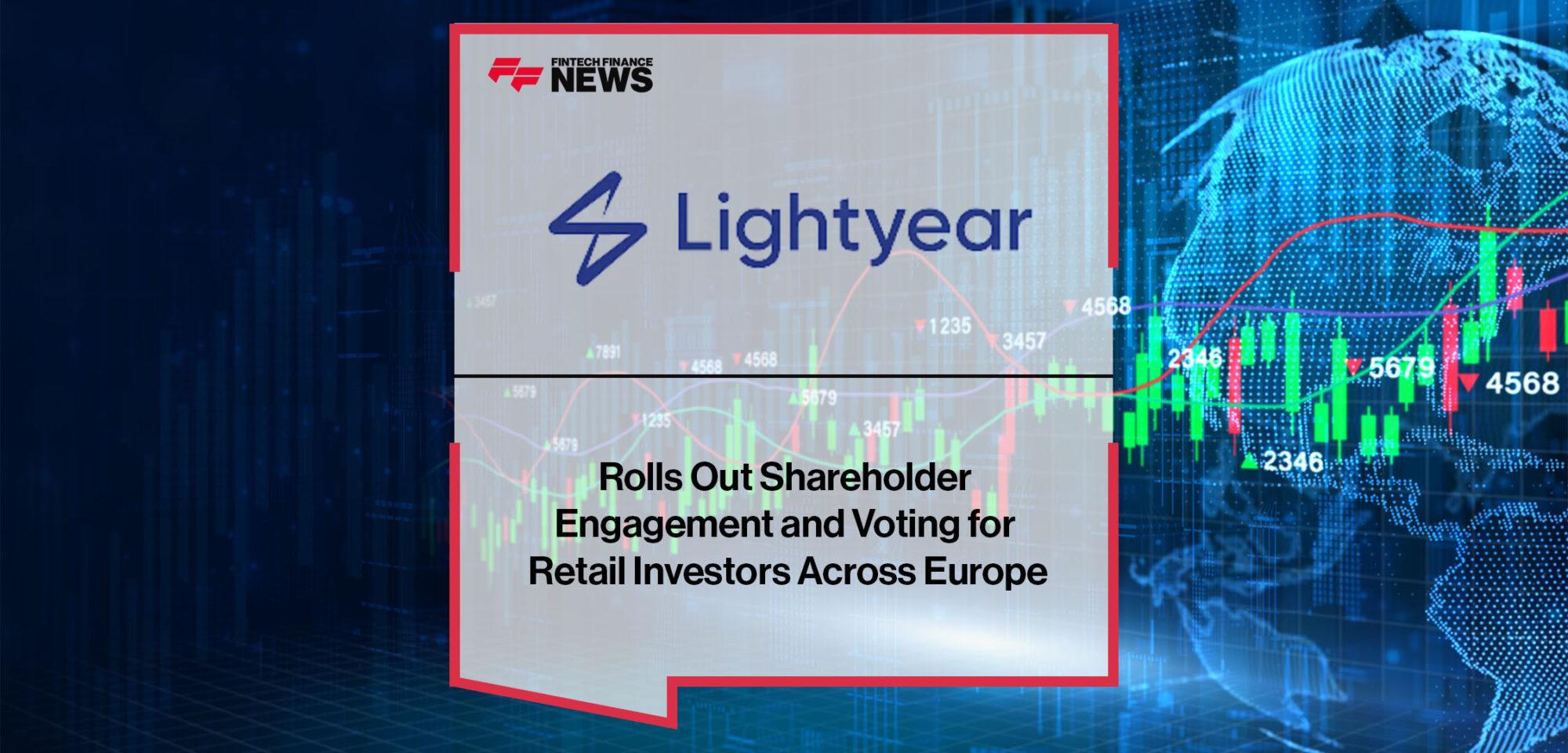 Lightyear Rolls Out Shareholder Engagement and Voting for Retail Investors Across Europe | Fintech Finance