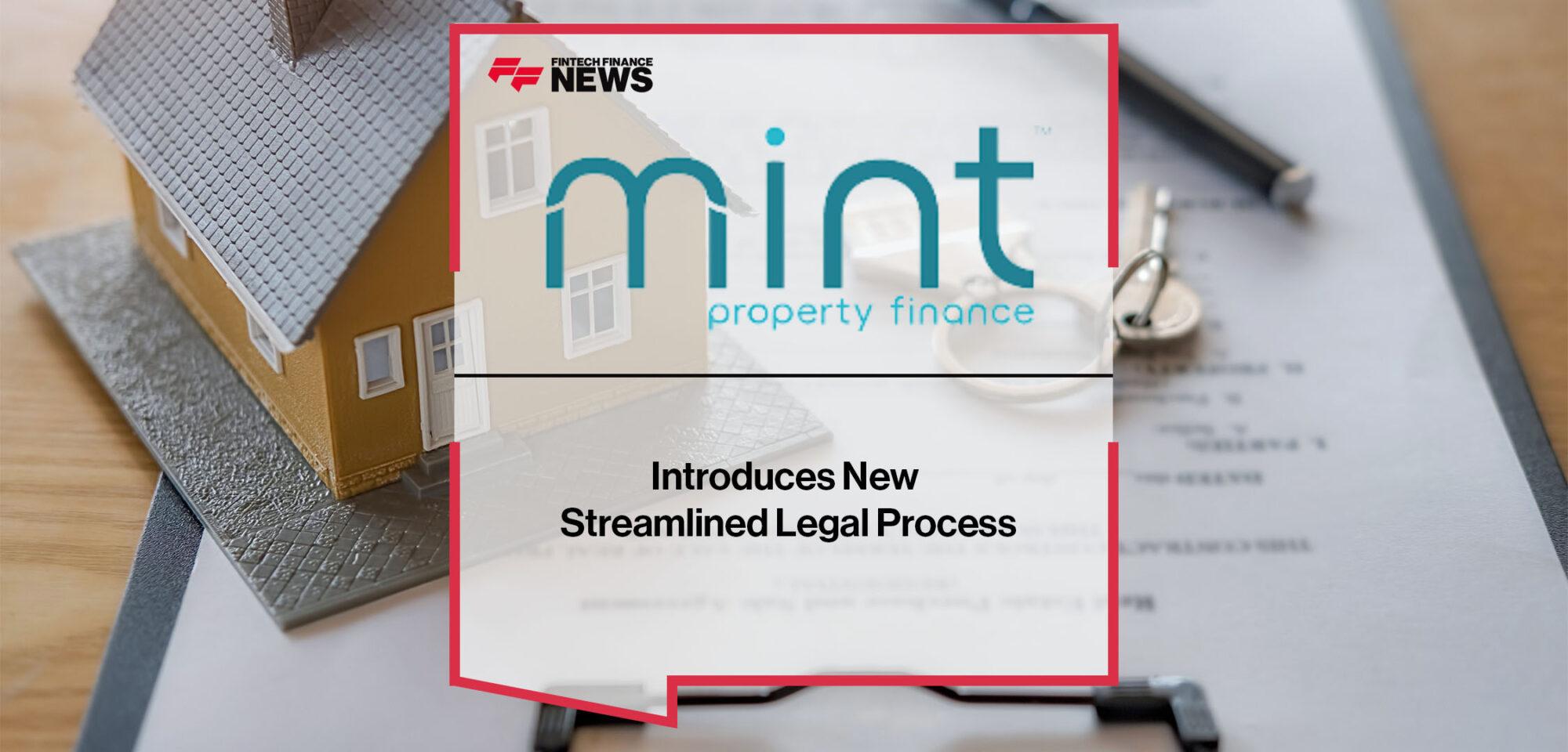 Mint Property Finance Introduces New Streamlined Legal Process | Fintech Finance