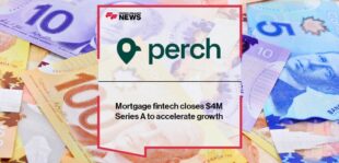 Mortgage fintech Perch closes $4M Series A to accelerate growth | FF News