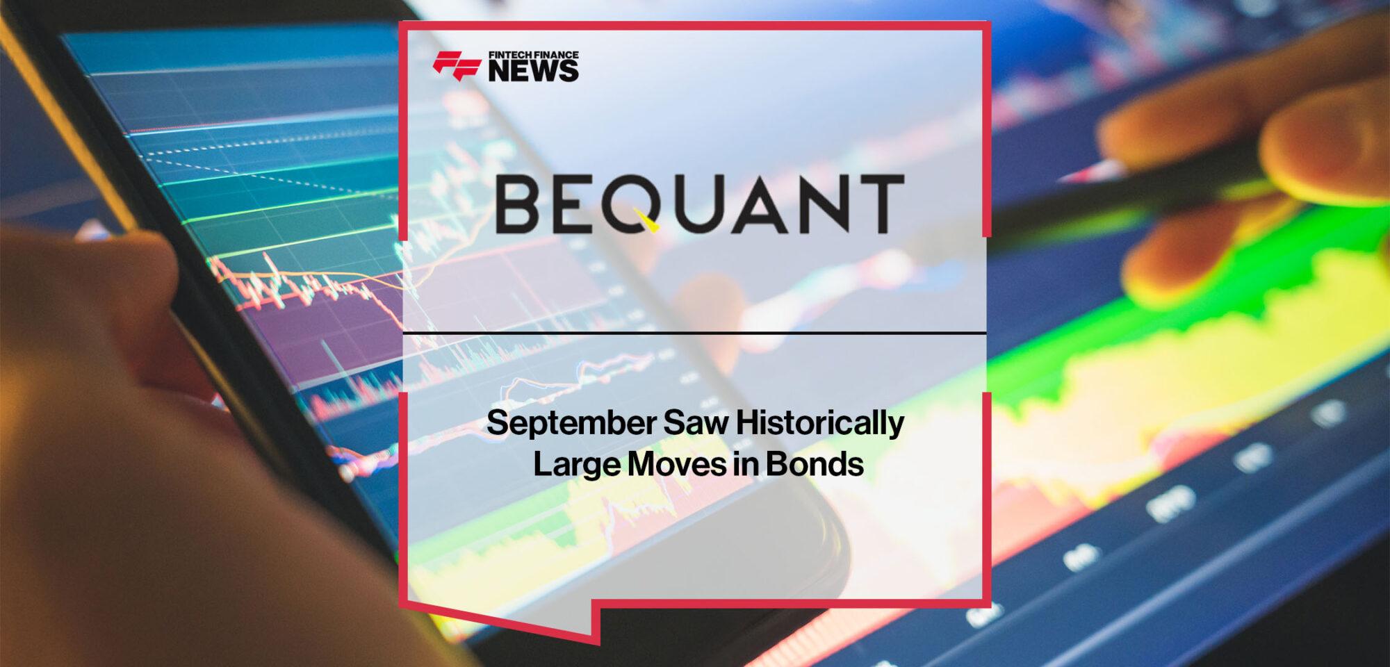 September Saw Historically Large Moves in Bonds | Fintech Finance