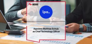 LPA Appoints Matthias Schulz as Chief Technology Officer | Fintech Finance